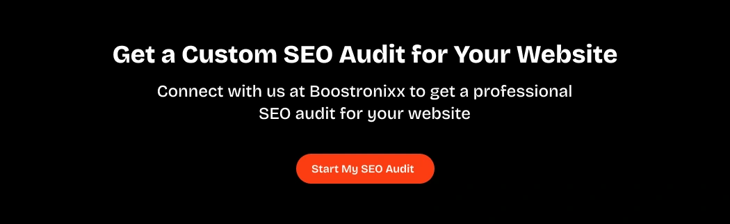 Get a custom SEO audit for your website from BoostronixX