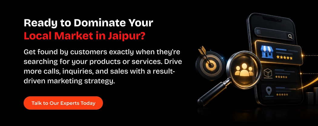 Ready to dominate your local market in Jaipur? Get started today Ready to dominate your local market in Jaipur? Get started today